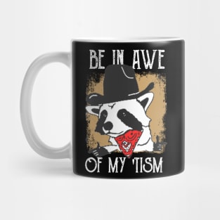 Be-In-Awe-Of-My-Tism Mug